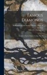 Oliver C. Farrington, Field Museum of Natural History Dept - Famous Diamonds: Fieldiana, Popular series, Geology, no. 10