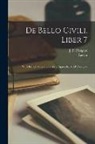 Lucan, J. P. (John Percival) Postgate - De bello civili, liber 7; with introd. notes and critical appendix by J.P. Postgate