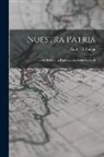 Carlos O. (Carlos Octavio) Bunge - Nuestra patria: Libro de lectura para la educación nacional