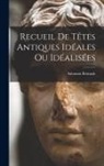 Reinach Salomon - Recueil de têtes antiques idéales ou idéalisées