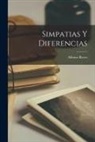 Alfonso Reyes - Simpatias Y Diferencias