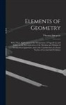 Thomas Simpson - Elements of Geometry: With Their Application to the Mensuration of Superficies and Solids, to the Determination of the Maxima and Minima of