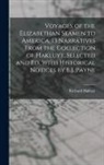 Richard Hakluyt - Voyages of the Elizabethan Seamen to America, 13 Narratives From the Collection of Hakluyt, Selected and Ed. With Historical Notices by E.J. Payne