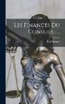 René Stourm - Les Finances Du Consulat