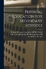 National Education Association of the - Physical Education for Secondary Schools