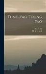 Henri Cordier, Paul Pelliot - Tung Pao Toung Pao