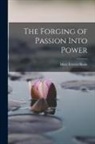 Mary Everest Boole - The Forging of Passion Into Power