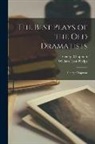 George Chapman, William Lyon Phelps - The Best Plays of the Old Dramatists: George Chapman
