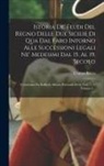 Erasmo Ricca - Istoria De' Feudi Del Regno Delle Due Sicilie Di Qua Dal Faro Intorno Alle Successioni Legali Ne' Medesimi Dal 15. Al 19. Secolo: -continuata Da Raffa