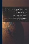 Belgium Ministère de l'Intérieur - Statistique De La Belgique: Population. Recensement Général. (15 Octobre 1846) Publié Par Le Mistre De L'intérieur