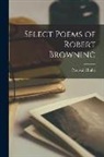 Percival Chubb - Select Poems of Robert Browning