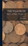 Adam Smith - The Wealth Of Nations, Part 2