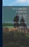 Gabriel Sagard, Gabriel Sagard-Théodat, Edwin Tross - Histoire Du Canada: Et Voyages Que Les Frères Mineurs Recollects Y Ont Faicts Pour La Conversion Des Infidèles Depuis L'an 1615, Volume 4