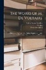 Thomas Francklin, Tobias George Smollett, Voltaire - The Works Of M. De Voltaire: A Dissertation On Antient And Modern Tragedy. Semiramis. The Death Of Caesar. Amelia, Or, The Duke Of Foix