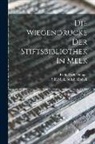 Rudolf Schachinger, Stift Melk Stiftsbibliothek - Die Wiegendrucke Der Stiftsbibliothek In Melk