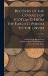 Robert William Cochran-Patrick, Statutes Great Britain Laws, Statutes Scotland Laws - Records of the Coinage of Scotland, From the Earliest Period to the Union; Volume 2
