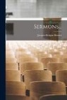 Jacques-Bénigne Bossuet - Sermons
