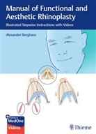 Alexander Berghaus - Manual of Functional and Aesthetic Rhinoplasty