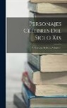 Anonymous - Personajes Célebres Del Siglo Xix: Por Uno Que No Lo Es, Volume 5