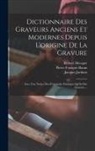 Pierre François Basan, Robert Hecquet, Jacques Jordans - Dictionnaire Des Graveurs Anciens Et Modernes Depuis L'origine De La Gravure: Avec Une Notice Des Principales Estampes Qu'ils Ont Gravées
