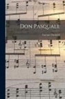 Gaetano Donizetti - Don Pasquale