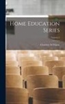 Charlotte M. Mason - Home Education Series; Volume 3