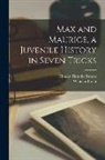 Charles Timothy Brooks, Wilhelm Busch - Max and Maurice, a Juvenile History in Seven Tricks