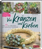 Ulrike Schmidt, Team BLOOM's, BLOOM's GmbH, Julia Bramhoff, Hella Henckel, Team BLOOM's - Von Kränzen und Körben