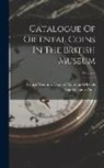Stanley Lane-Poole, British Museum Dept of Coins and Me - Catalogue Of Oriental Coins In The British Museum; Volume 7