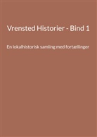 Jens Otto Madsen - Vrensted Historier - Bind 1