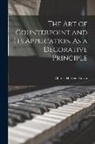 Charles Herbert Kitson - The Art of Counterpoint and Its Application As a Decorative Principle