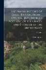 William James - The Naval History of Great Britain, From ... 1793, to ... 1820, With an Account of the Origin and Increase of the British Navy; Volume 1