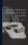John Harvey Kellogg - Second Book in Physiology and Hygiene