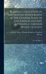 California Dept of Water Resources - Planned Utilization of the Ground Water Basins of the Coastal Plain of Los Angeles County. Appendix A.: Ground Water Geology: No.104 Appx. A