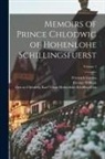 George William Chrystal, Friedrich Curtius, Chlodwig Kar Hohenlohe-Schillingsfürst - Memoirs of Prince Chlodwig of Hohenlohe Schillingsfuerst; Volume 1