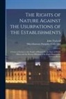 Miscellaneous Pamphlet Collection, John Thelwall - The Rights of Nature Against the Usurpations of the Establishments: A Series of Letters to the People of Britain On the State of Public Affairs and th