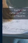 Anonymous - Ray's New Intellectual Arithmetic