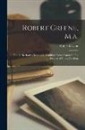 Robert Greene - Robert Greene, M.a.: The Blacke Bookes Messenger: 'cuthbert Conny-Catcher': The Defence of Conny-Catching