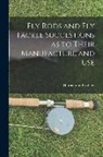 Harper And Brothers - Fly Rods and Fly Tackle Suggestions as to Their Manufacture and Use