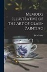 John Murray - Memoirs Illustrative of the Art of Glass-Painting