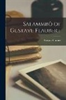 Gustave Flaubert - Salammbô of Gustave Flaubert
