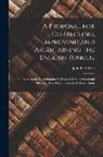 Jonathan Swift - A Proposal for Correcting, Improving and Ascertaining the English Tongue: In a Letter to the Most Honourable Robert, Earl of Oxford and Mortimer, Lord