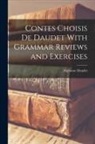 Alphonse Daudet - Contes Choisis de Daudet With Grammar Reviews and Exercises