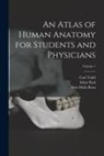 Eden Paul, Alois Dalla Rosa, Carl Toldt - An Atlas of Human Anatomy for Students and Physicians; Volume 1