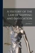 John Reeves - A History of the Law of Shipping and Navigation