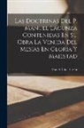 Miguel Rafael Urzúa - Las Doctrinas Del P. Manuel Lacunza Contenidas En Su Obra La Venida Del Mesías En Gloria Y Majestad