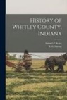 Samuel P. Kaler, R. H. Maring - History of Whitley County, Indiana