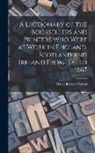 Henry Robert Plomer - A Dictionary of the Booksellers and Printers Who Were at Work in England, Scotland and Ireland From 1641 to 1667