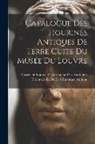 Musée Du Louvre Département Des Antiq - Catalogue Des Figurines Antiques De Terre Cuite Du Musée Du Louvre