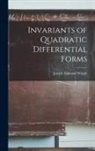 Joseph Edmund Wright - Invariants of Quadratic Differential Forms
